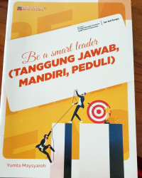 Image of Be a Smart Leader ( TANGGUNG JAWAB, MANDIRI, PEDULI)