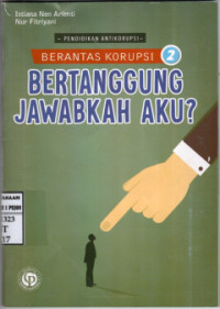Image of Berantas Korupsi. Bertanggung Jawabkah aku?