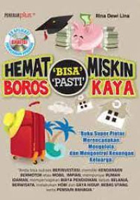 Image of Hemat Bisa Miskin Boros Bisa Kaya