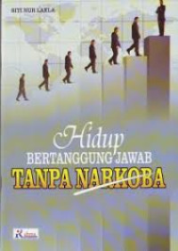 Hidup Bertanggung Jawab Tanpa Narkoba