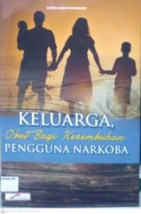 Image of KELUARGA, OBAT BAGI KESEMBUHAN PENGGUNA NARKOBA