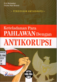 Image of Keteladanan Para Pahlawan dengan Antikorupsi