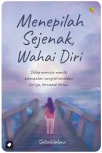 Image of MENEPILAH SEJENAK WAHAI DIRI