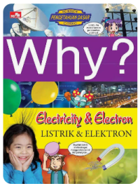 Image of Why? Electricity & Electron: Listrik & Elektron